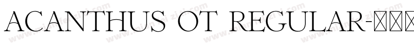 Acanthus OT Regular字体转换